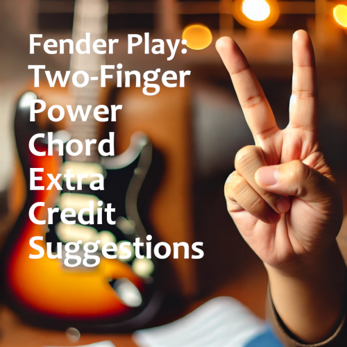 Fender Play: Two-Finger Power Chord Lesson – Extra Credit